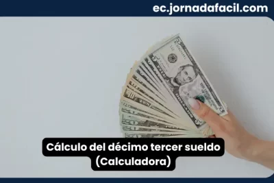 Cálculo del décimo tercer sueldo en Ecuador con calculadora del aguinaldo laboral
