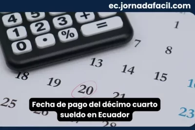 Fecha de pago del décimo cuarto sueldo en Ecuador según calendario laboral