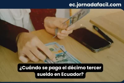 Cuándo se paga el décimo tercer sueldo en Ecuador según el Código del Trabajo