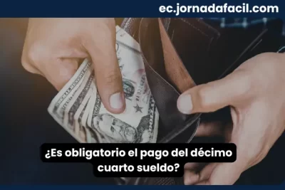 Es obligatorio el pago del décimo cuarto sueldo en Ecuador según el Código del Trabajo